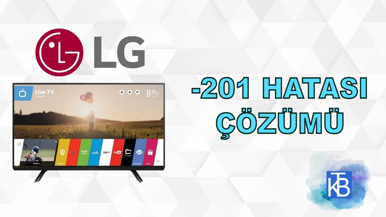 LG Smart TV Yüklenemiyor (- 201) hatası nasıl çözülür?
