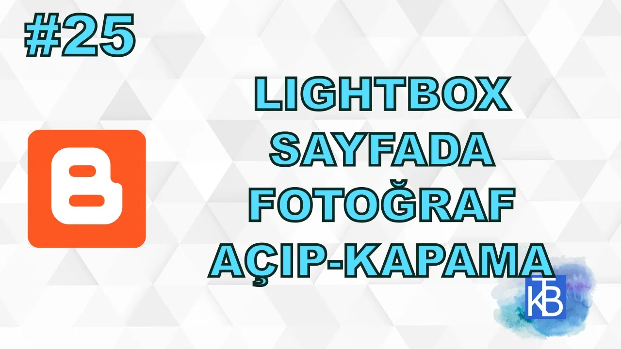 25 - Kapatılabilir Fotoğraf Ayarlama Resim Lightbox - Sıfırdan Uygulamalı Blogger Kullanımı